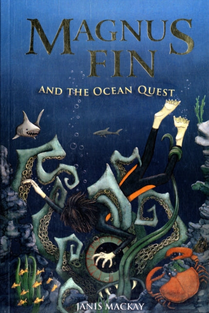 Magnus Fin and the Ocean Quest : 1 - Book from The Bookhouse Broughty Ferry- Just £7.99! Shop now
