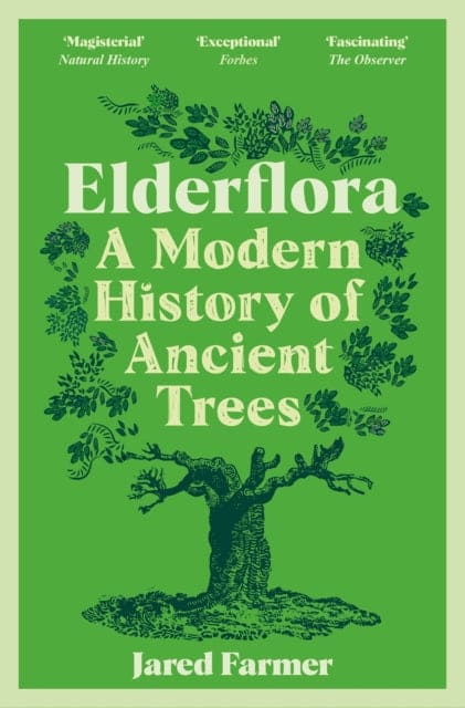 Elderflora : A Modern History of Ancient Trees - Book from The Bookhouse Broughty Ferry- Just £12.99! Shop now