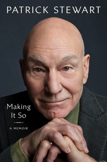 Making It So : A Memoir - Book from The Bookhouse Broughty Ferry- Just £25! Shop now