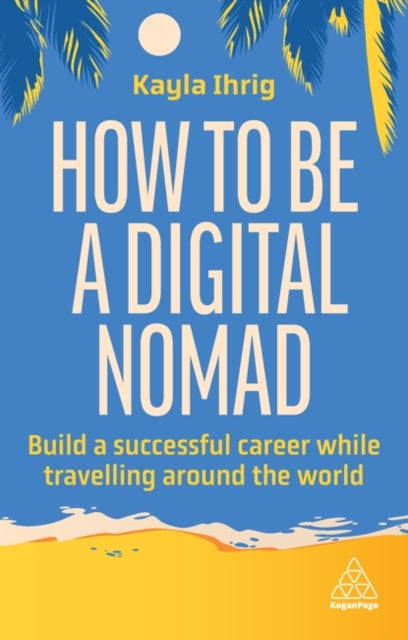 How to Be a Digital Nomad - Book from The Bookhouse Broughty Ferry- Just £16.99! Shop now