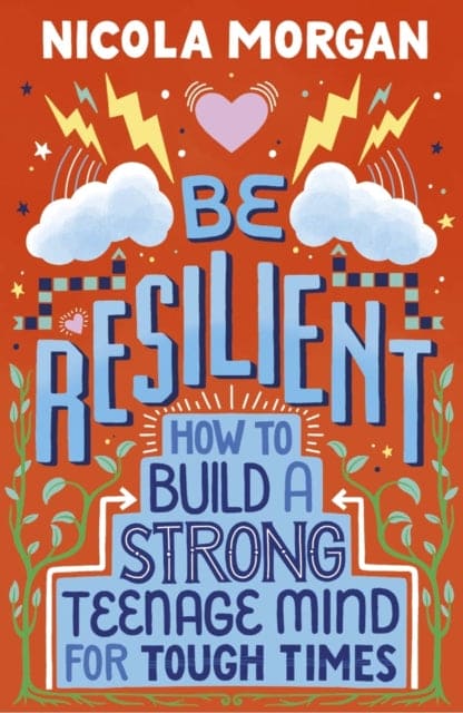 Be Resilient: How to Build a Strong Teenage Mind for Tough Times - Book from The Bookhouse Broughty Ferry- Just £9.99! Shop now