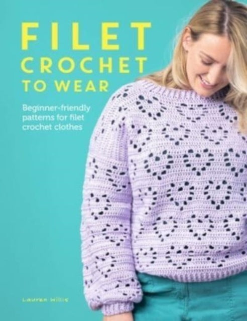 Filet Crochet to Wear - Book from The Bookhouse Broughty Ferry- Just £15.99! Shop now
