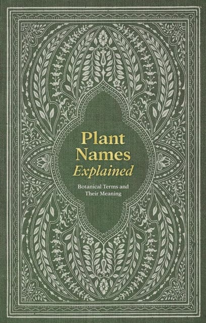 Plant Names Explained - Book from The Bookhouse Broughty Ferry- Just £14.99! Shop now