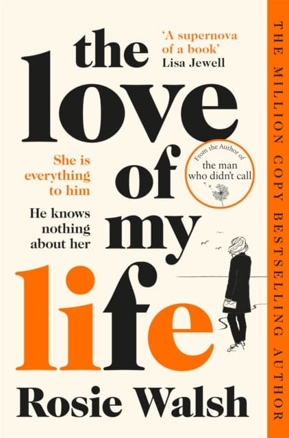 The Love of My Life : Another OMG love story from the million copy bestselling author of The Man Who Didn't Call - Book from The Bookhouse Broughty Ferry- Just £9.99! Shop now