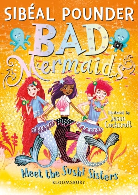 Bad Mermaids Meet the Sushi Sisters - Book from The Bookhouse Broughty Ferry- Just £7.99! Shop now