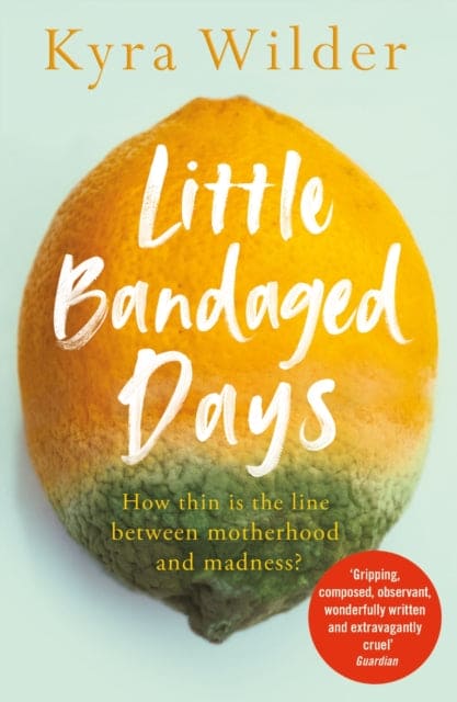 Little Bandaged Days - Book from The Bookhouse Broughty Ferry- Just £8.99! Shop now