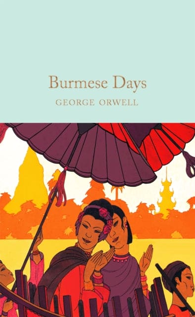 Burmese Days - Book from The Bookhouse Broughty Ferry- Just £10.99! Shop now