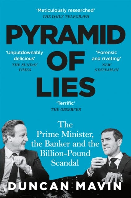 Pyramid of Lies : The Prime Minister, the Banker and the Billion-Pound Scandal - Book from The Bookhouse Broughty Ferry- Just £12.99! Shop now