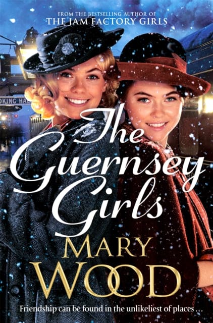 The Guernsey Girls : A heartwarming historical novel from the bestselling author of The Jam Factory Girls - Book from The Bookhouse Broughty Ferry- Just £7.99! Shop now