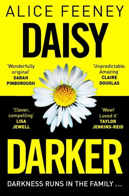 Daisy Darker : A Gripping Psychological Thriller With a Killer Ending You'll Never Forget - Book from The Bookhouse Broughty Ferry- Just £9.99! Shop now