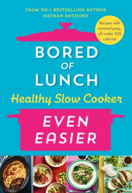 Bored of Lunch Healthy Slow Cooker: Even Easier - Book from The Bookhouse Broughty Ferry- Just £20! Shop now