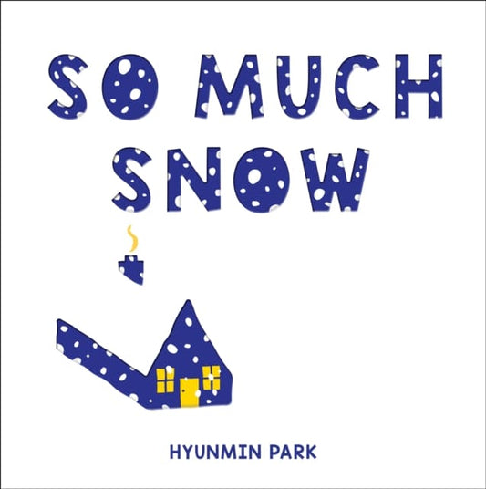 So Much Snow - DAMAGED - Book from The Bookhouse Broughty Ferry- Just £13.99! Shop now