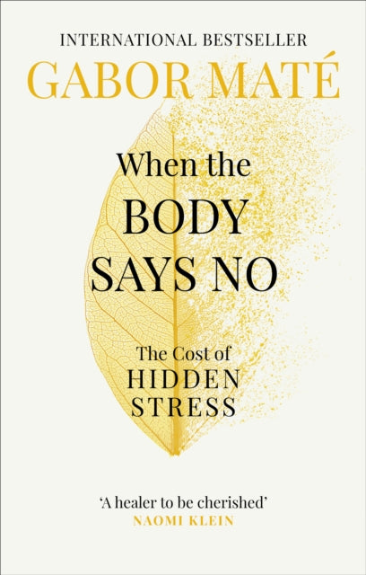 When the Body Says No - Book from The Bookhouse Broughty Ferry- Just £12.99! Shop now