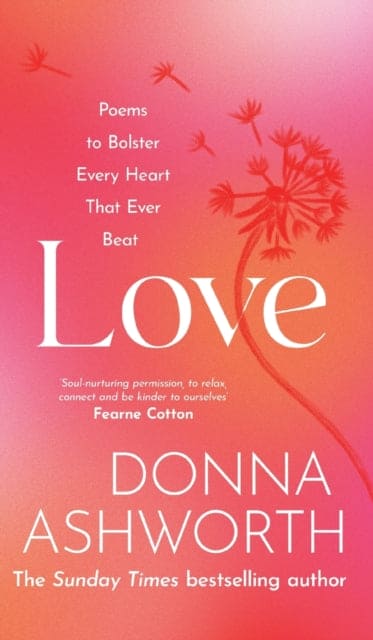 Love : Poems to bolster every heart that ever beat - Book from The Bookhouse Broughty Ferry- Just £9.99! Shop now