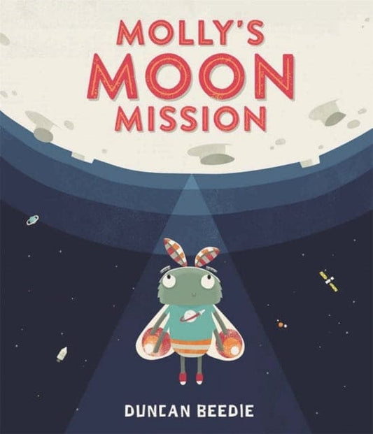 Molly's Moon Mission - Book from The Bookhouse Broughty Ferry- Just £6.99! Shop now