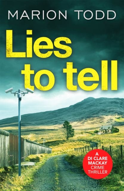 Lies to Tell : An utterly gripping Scottish crime thriller - Book from The Bookhouse Broughty Ferry- Just £9.99! Shop now