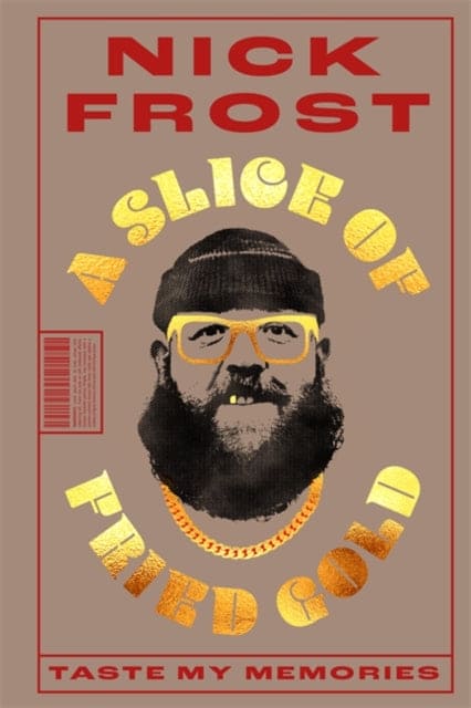 A Slice of Fried Gold : Taste my Memories - Book from The Bookhouse Broughty Ferry- Just £22! Shop now