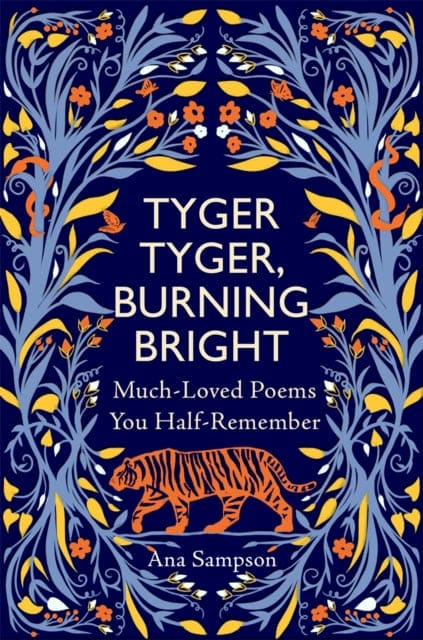 Tyger Tyger, Burning Bright : Much-Loved Poems You Half-Remember - Book from The Bookhouse Broughty Ferry- Just £12.99! Shop now