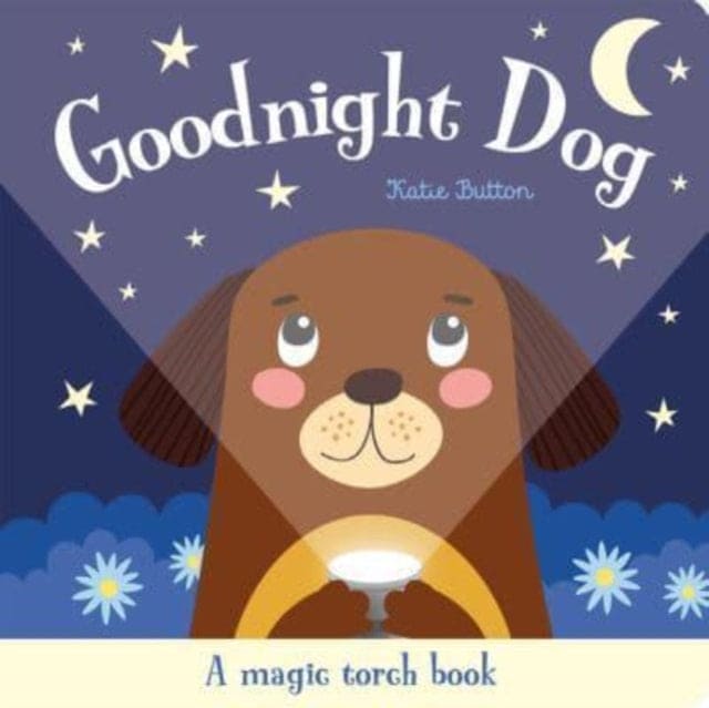 Goodnight Dog - Book from The Bookhouse Broughty Ferry- Just £7.99! Shop now