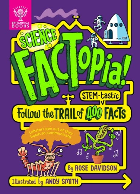 Science FACTopia! : Follow the Trail of 400 STEM-tastic facts! [Britannica] - Book from The Bookhouse Broughty Ferry- Just £12! Shop now