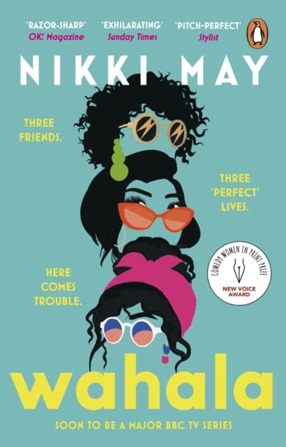 Wahala : Three friends, three 'perfect' lives. Here Comes Trouble - Book from The Bookhouse Broughty Ferry- Just £10.99! Shop now