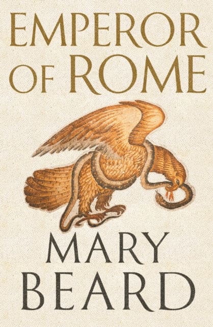 Emperor of Rome : the Sunday Times bestseller - Book from The Bookhouse Broughty Ferry- Just £30! Shop now