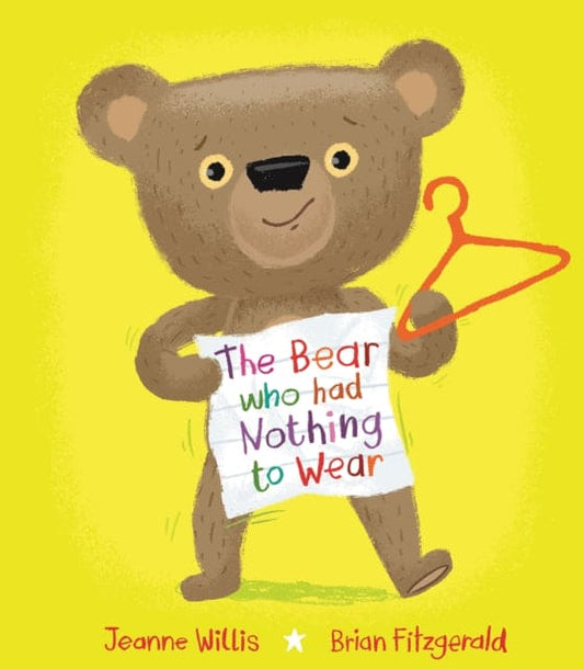 The Bear who had Nothing to Wear - Book from The Bookhouse Broughty Ferry- Just £7.99! Shop now