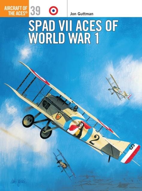 SPAD VII Aces of World War I - Book from The Bookhouse Broughty Ferry- Just £16.99! Shop now