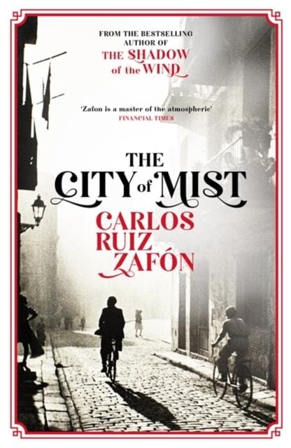 The City of Mist : The last book by the bestselling author of The Shadow of the Wind - Book from The Bookhouse Broughty Ferry- Just £13.49! Shop now